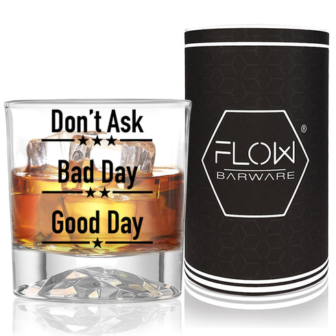 Good Day Bad Day Don’t Ask Whisky Glass